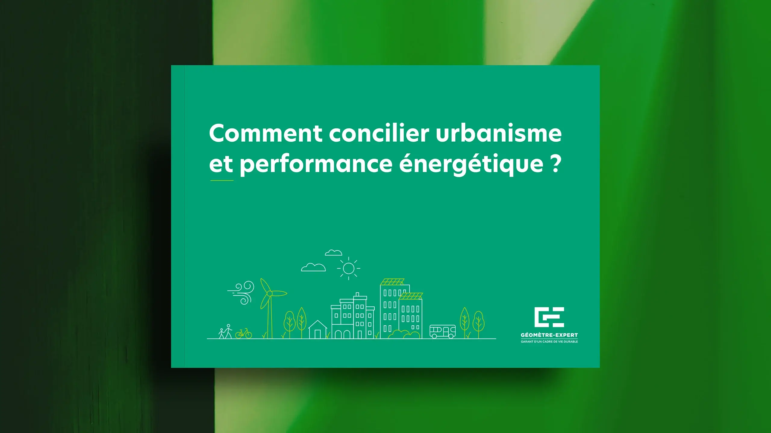 Comment concilier urbanisme et performance énergétique - Ouvrage ouvrage rédigé sous la direction de Xavier Prigent (Urbaniste OPQU, Expert REV, MRICS, Géomètre-expert)